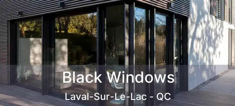  Black Windows Laval-Sur-Le-Lac - QC