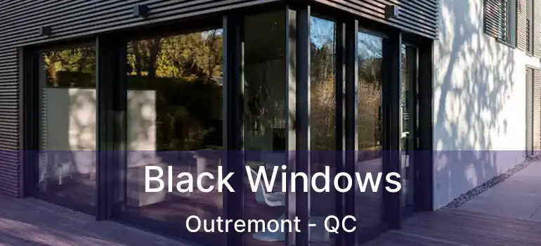  Black Windows Outremont - QC