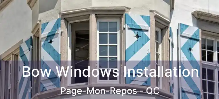  Bow Windows Installation Page-Mon-Repos - QC