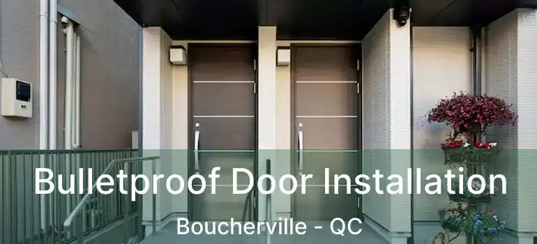  Bulletproof Door Installation Boucherville - QC