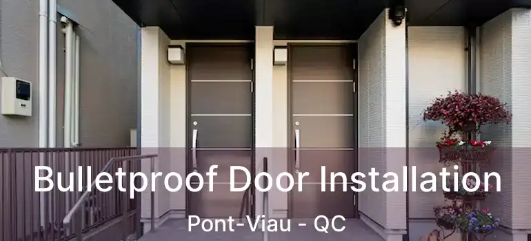  Bulletproof Door Installation Pont-Viau - QC