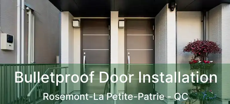  Bulletproof Door Installation Rosemont-La Petite-Patrie - QC
