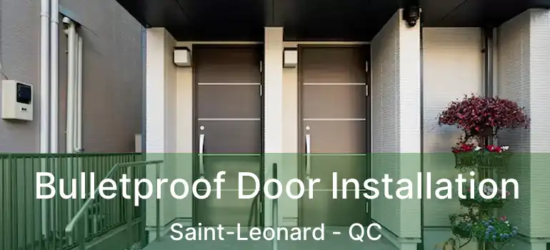 Bulletproof Door Installation Saint-Leonard - QC