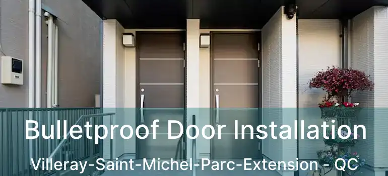  Bulletproof Door Installation Villeray-Saint-Michel-Parc-Extension - QC