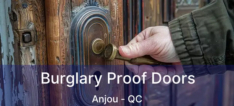  Burglary Proof Doors Anjou - QC