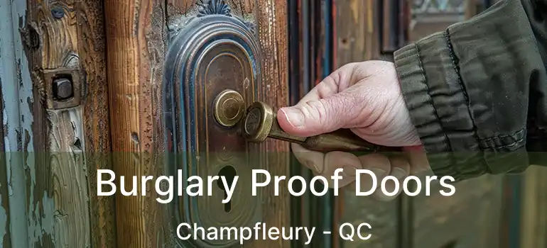  Burglary Proof Doors Champfleury - QC