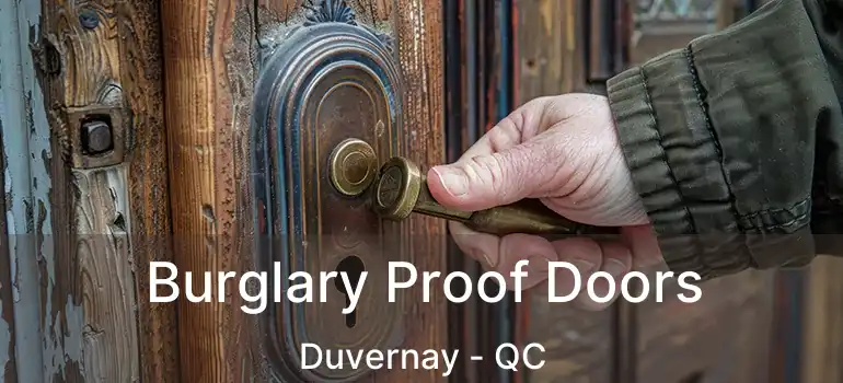  Burglary Proof Doors Duvernay - QC