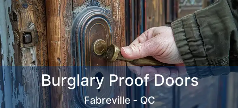 Burglary Proof Doors Fabreville - QC