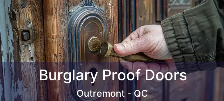  Burglary Proof Doors Outremont - QC
