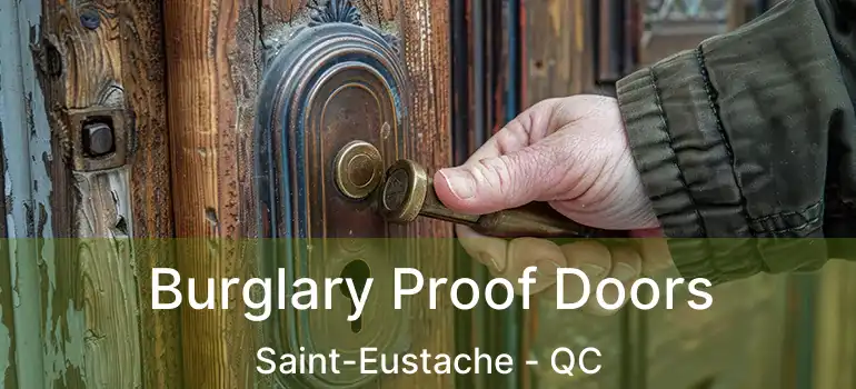  Burglary Proof Doors Saint-Eustache - QC
