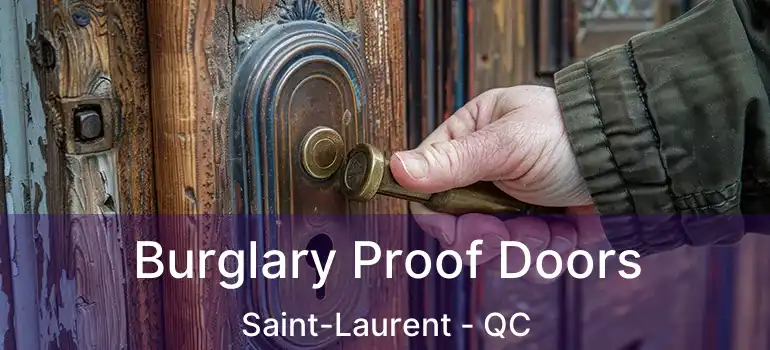  Burglary Proof Doors Saint-Laurent - QC