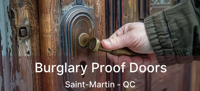  Burglary Proof Doors Saint-Martin - QC