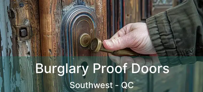  Burglary Proof Doors Southwest - QC
