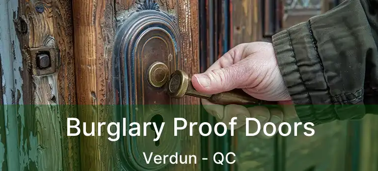  Burglary Proof Doors Verdun - QC
