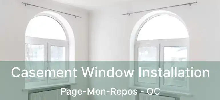  Casement Window Installation Page-Mon-Repos - QC