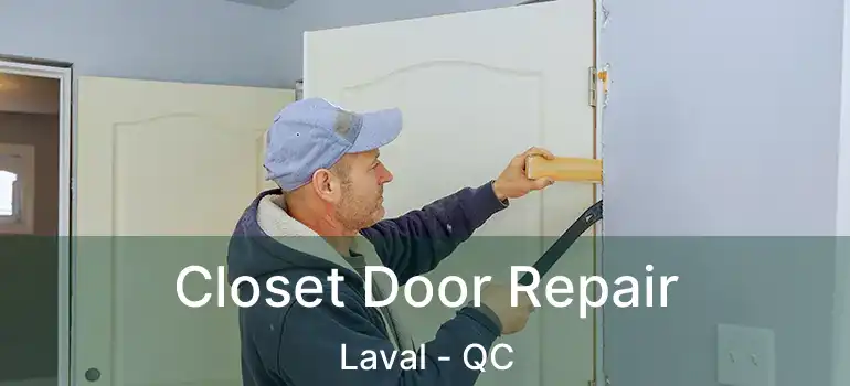  Closet Door Repair Laval - QC