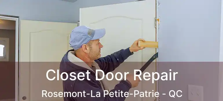  Closet Door Repair Rosemont-La Petite-Patrie - QC