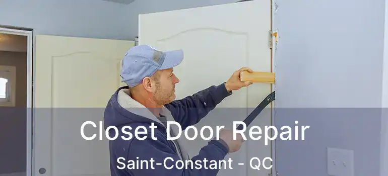  Closet Door Repair Saint-Constant - QC