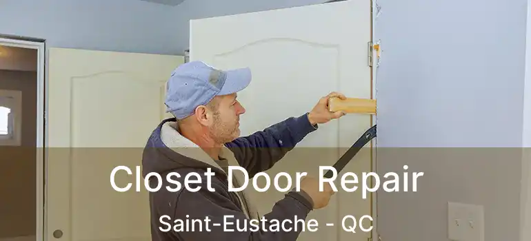  Closet Door Repair Saint-Eustache - QC