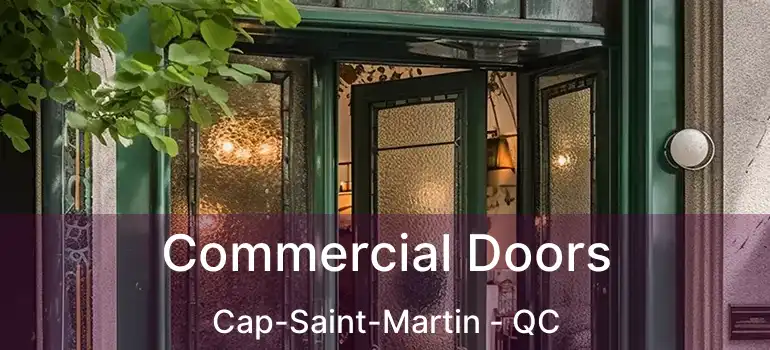  Commercial Doors Cap-Saint-Martin - QC