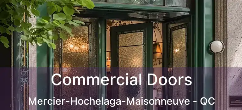  Commercial Doors Mercier-Hochelaga-Maisonneuve - QC