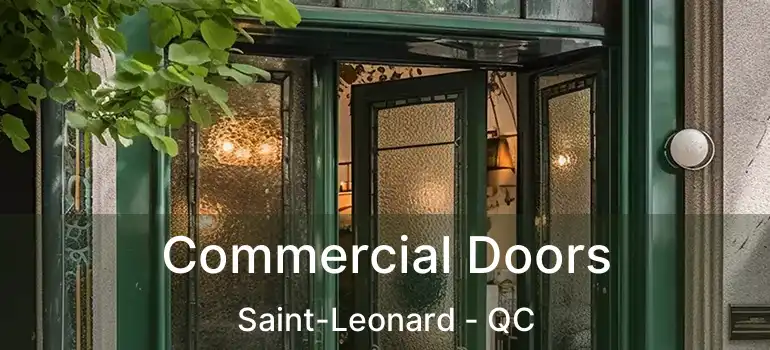  Commercial Doors Saint-Leonard - QC
