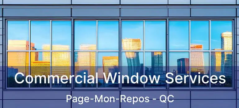  Commercial Window Services Page-Mon-Repos - QC
