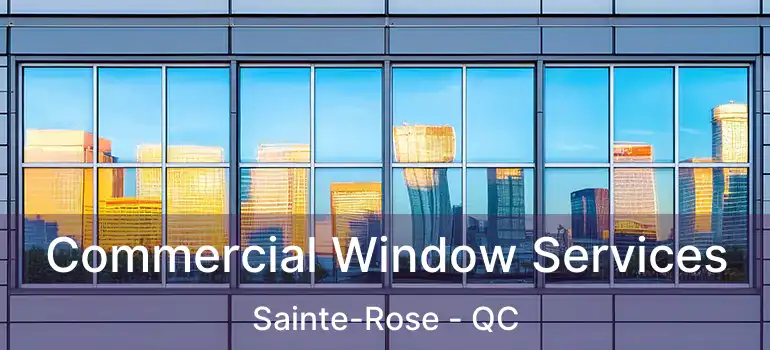  Commercial Window Services Sainte-Rose - QC