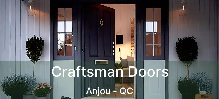  Craftsman Doors Anjou - QC