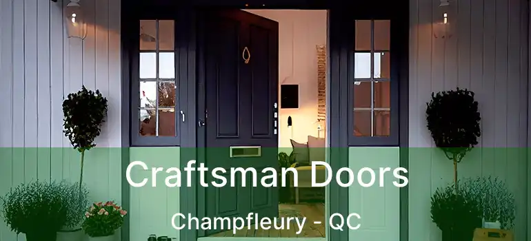  Craftsman Doors Champfleury - QC