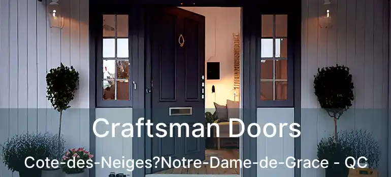  Craftsman Doors Cote-des-Neiges?Notre-Dame-de-Grace - QC