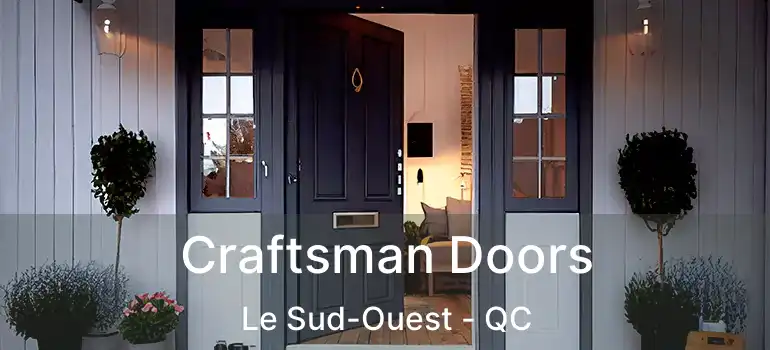  Craftsman Doors Le Sud-Ouest - QC