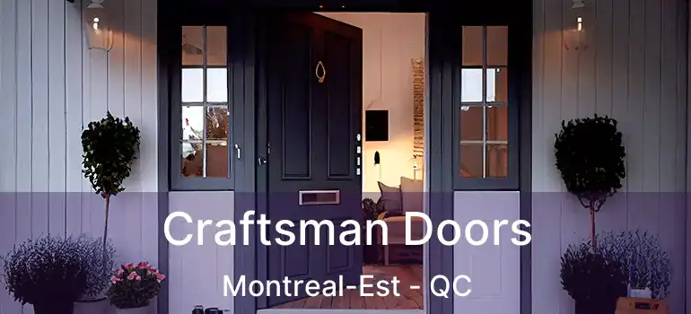 Craftsman Doors Montreal-Est - QC