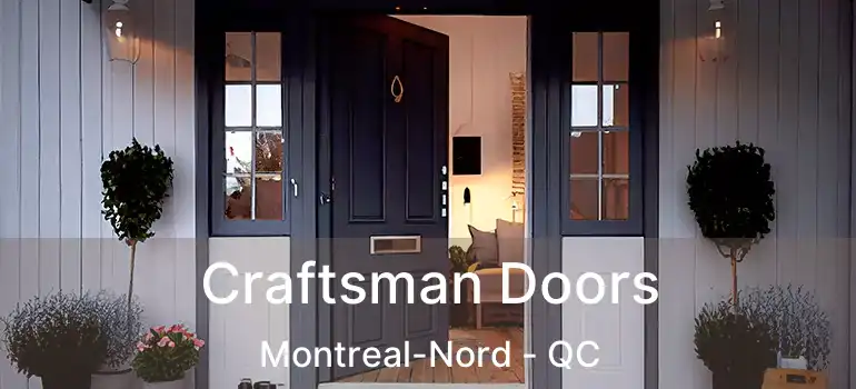 Craftsman Doors Montreal-Nord - QC