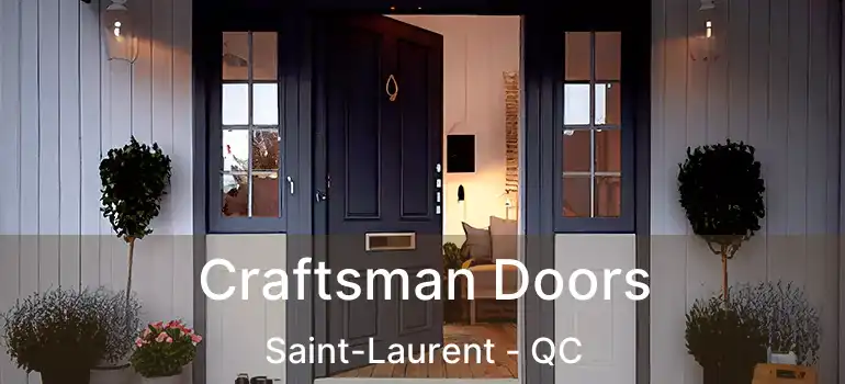  Craftsman Doors Saint-Laurent - QC