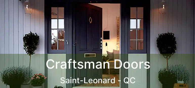  Craftsman Doors Saint-Leonard - QC
