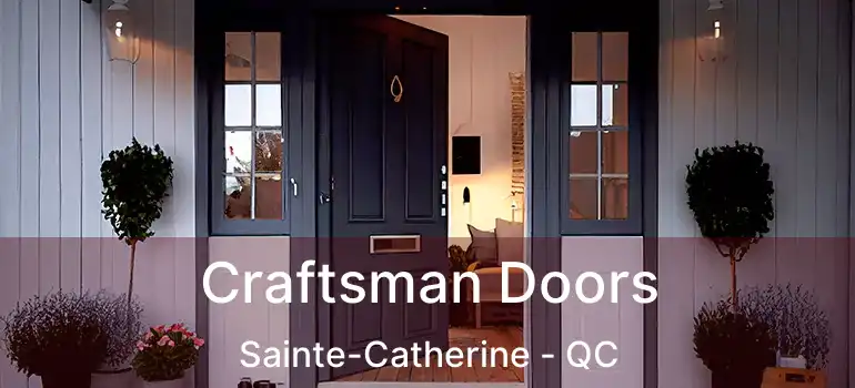  Craftsman Doors Sainte-Catherine - QC