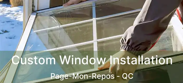  Custom Window Installation Page-Mon-Repos - QC