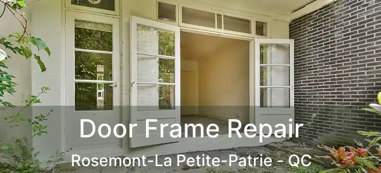  Door Frame Repair Rosemont-La Petite-Patrie - QC