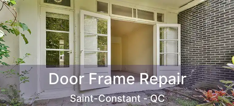  Door Frame Repair Saint-Constant - QC