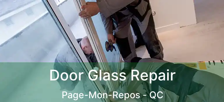  Door Glass Repair Page-Mon-Repos - QC