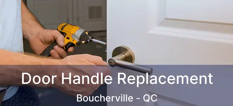  Door Handle Replacement Boucherville - QC