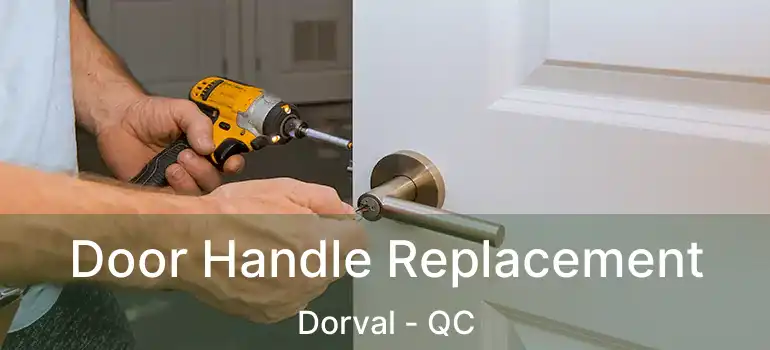  Door Handle Replacement Dorval - QC