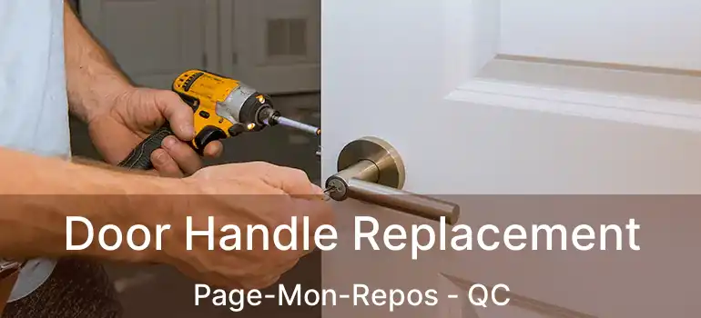  Door Handle Replacement Page-Mon-Repos - QC