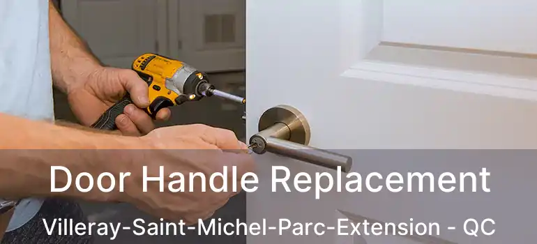  Door Handle Replacement Villeray-Saint-Michel-Parc-Extension - QC