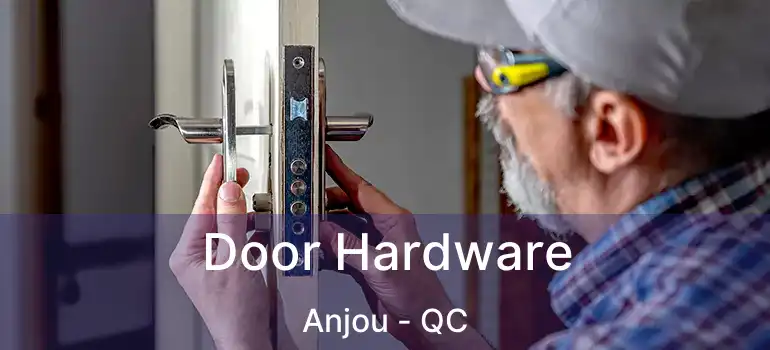  Door Hardware Anjou - QC