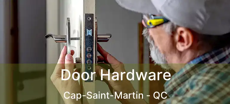  Door Hardware Cap-Saint-Martin - QC