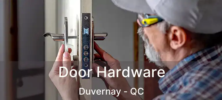  Door Hardware Duvernay - QC