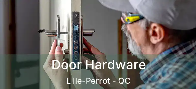 Door Hardware L Ile-Perrot - QC