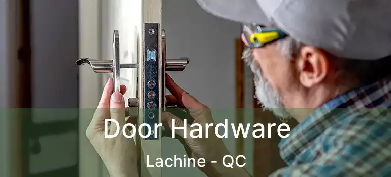  Door Hardware Lachine - QC
